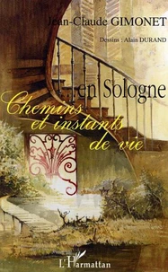 Chemins et instants de vie... en Sologne