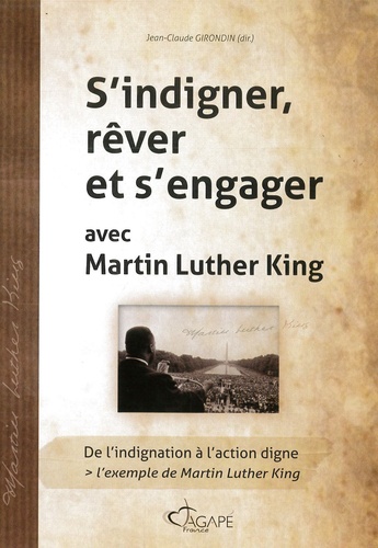 Jean-Claude Girondin - S'indigner, rêver et s'engager avec Martin Luther King.