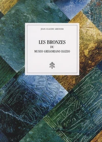 Les bronzes du Museo Gregoriano Egizio