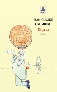 Jean-Claude Grumberg - 45 ça va.
