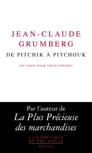 De Pitchik à Pitchouk. Un conte pour vieux enfants