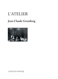 Jean-Claude Grumberg - L'atelier.
