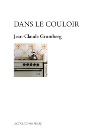 Jean-Claude Grumberg - L'homme dans le couloir.