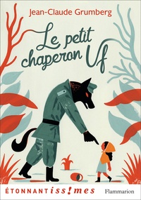 Jean-Claude Grumberg - Le Petit Chaperon Uf.
