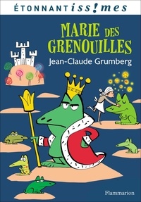 Jean-Claude Grumberg - Marie des grenouilles.