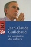 Jean-Claude Guillebaud - La Confusion des Valeurs.