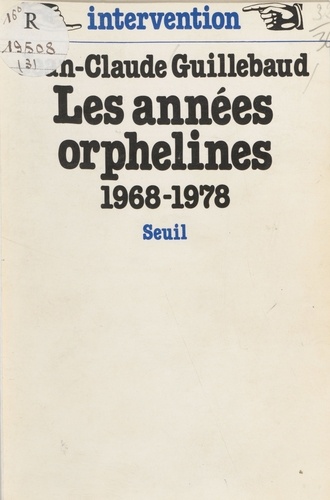 Les Années orphelines. 1968-1978