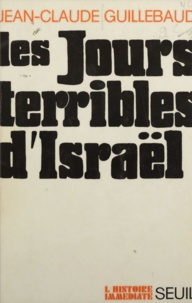 Jean-Claude Guillebaud - Les jours terribles d'Israël.