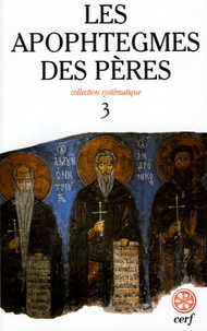 Jean-Claude Guy - Les apophtegmes des pères - Tome 3, Chapitres XVII-XXI.