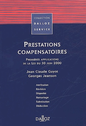 Jean-Claude Guyot - Prestations Compensatoires. Premieres Applications De La Loi Du 30 Juin 2000.