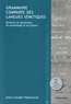 Jean-Claude Haelewyck - Grammaire comparée des langues sémitiques - Eléments de phonétique, de morphologie et de syntaxe.