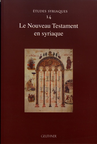 Jean-Claude Haelewyck - Le Nouveau Testament en syriaque.