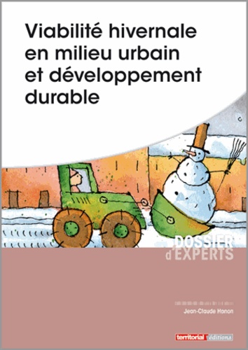 Jean-Claude Hanon - Viabilité hivernale en milieu urbain et développement durable.