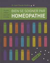 Bien se soigner par homéopathie - Un guide pratique pour toute la famille.pdf