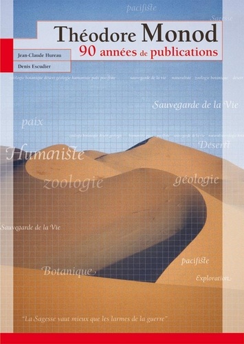 Jean-Claude Hureau - Théodore Monod : 90 années de publications.