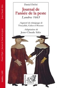 Jean-Claude Idée - Journal de l'année de la peste - Londres 1665.