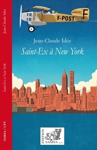 Jean-Claude Idée - Saint-Ex à New York.
