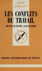 Jean-Claude Javillier - Les Conflits du travail.