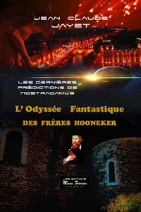 Les dernières prédictions de Nostradamus