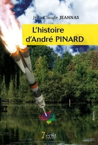 Jean-Claude Jeannas - L'histoire d'André Pinard.