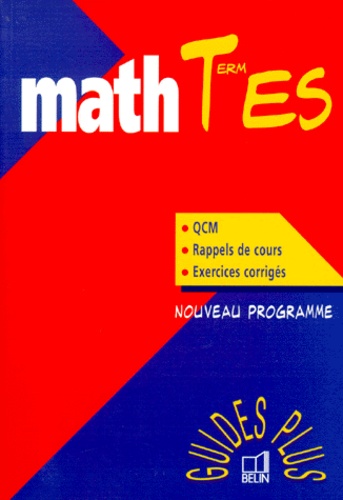 Jean-Claude Jovet et Marcel Quesnel - Mathematiques Terminale Es. Edition 99.