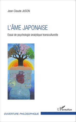 L'âme japonaise. Essai de psychologie analytique transculturelle
