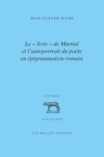 Le "livre" de Martial et l'autoportrait du poète en épigrammatiste romain