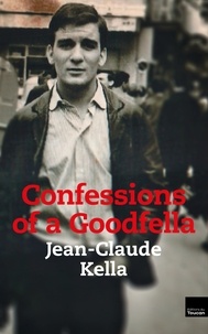 Jean-Claude Kella - Confessions of a Goodfella.