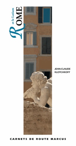 Jean-Claude Klotchkoff - Rome et le Latium.