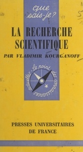Jean-Claude Kourganoff et Vladimir Kourganoff - La recherche scientifique.