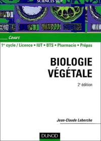 Jean-Claude Laberche - Biologie végétale 1er cycle / Licence, IUT, BTS, Pharmacie, Prépas.