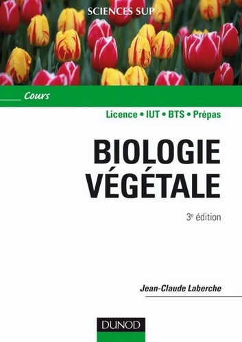 Jean-Claude Laberche - Biologie végétale 3e édition.