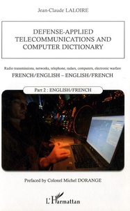 Jean-Claude Laloire - Defense-applied telecommunications and computer dictionary - Part 2, English-french.