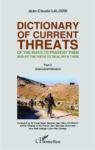 Jean-Claude Laloire - Dictionary of current threats, of the ways to prevent them and of the ways to deal with them - Tome 2, English/French.