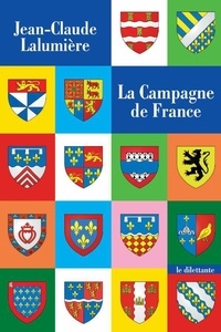 Jean-Claude Lalumière - La Campagne de France.