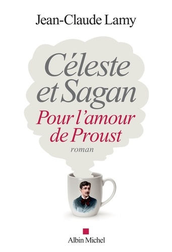 Céleste et Sagan. Pour l'amour de Proust - Occasion
