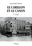 Jean-Claude Langlet - Le carillon et le canon Tome 3 : L'orage.