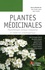 Plantes médicinales. Phytothérapie clinique intégrative et médecine endobiogénique