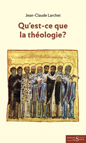 Qu'est-ce que la théologie ?. Méthodologie de la théologie orthodoxe dans sa pratique et son enseignement