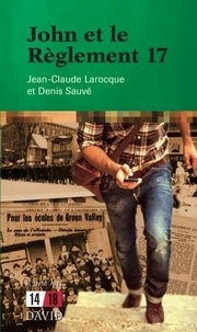 Jean-Claude Larocque - John et le Règlement 17.