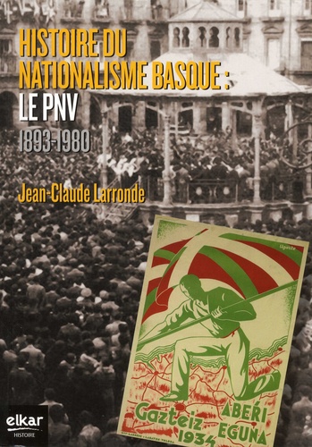 Histoire du nationalisme basque : le PNV. 1893-1980