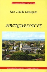 Jean-claude Lassègues - Artiguelouve - Communes du Béarn et d'Ailleurs.