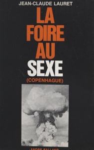 Jean-Claude Lauret - La foire au sexe - Copenhague.