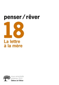 Jean-Claude Lavie et François Gantheret - Penser/Rêver N° 18, Automne 2010 : La lettre à la mère.