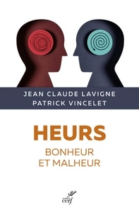 Jean-Claude Lavigne et Patrick Vincelet - Heurs - Bonheur et malheur.