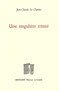 Une singulière trinité