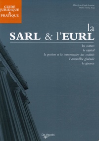 Jean-Claude Lemoine - Guide juridique et pratique de la SARL et de l'EURL.