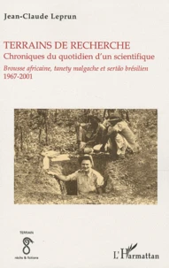 Terrains de recherche chroniques du quotidien d'un scientifique