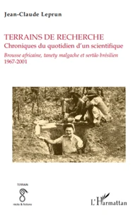 Terrains de recherche chroniques du quotidien d'un scientifique