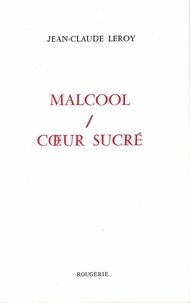 Jean-Claude Leroy - Malcool / Coeur sucré.